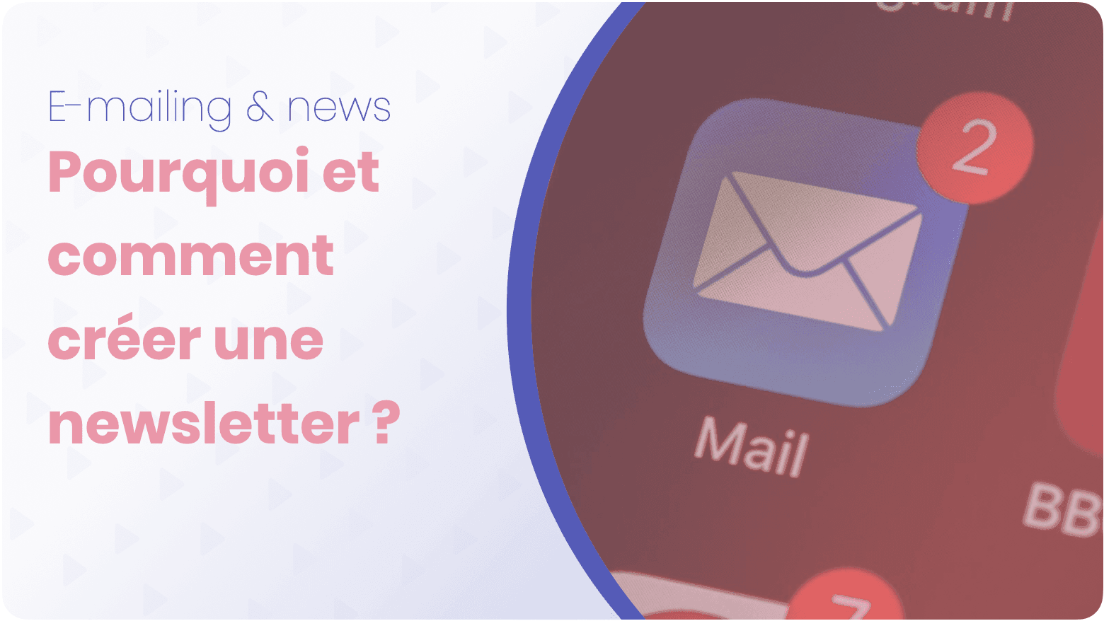 Pourquoi et comment créer une newsletter ?