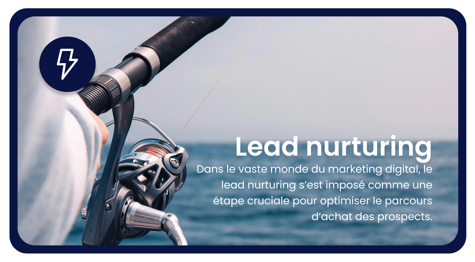 Lead Nurturing : Pourquoi est-ce le maillon fort de votre stratégie Inbound ?